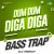 Dum Dum Diga Diga Bass Trap