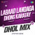 Labaad Landaga Dhong Karatay - Dhol Mix Labaad Landaga Dhong Karatay - Dhol Mix