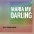 Maria My Darling
