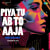 Piya Tu Ab To Aaja - House Mix