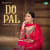 Do Pal Do Pal