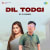 Dil Todgi By Asheem
