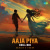 Aaja Piya - Chill Mix Aaja Piya - Chill Mix