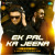 Ek Pal Ka Jeena - Remix Ek Pal Ka Jeena - Remix