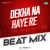 Dekha Na Haye Re Beat Mix