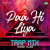 Paa Hi Liya - Trap Mix Paa Hi Liya - Trap Mix