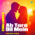 Ab Tere Dil Mein - Chillwave