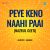 Peye Keno Naahi Paai Peye Keno Naahi Paai