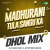 Madhurani Tula Sangu Ka - Dhol Mix Madhurani Tula Sangu Ka - Dhol Mix