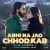 Abhi Na Jao Chhod Kar - Film Version 2 Abhi Na Jao Chhod Kar - Film Version 2