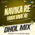Navika Re Vara Vahe Re - Dhol Mix Navika Re Vara Vahe Re - Dhol Mix