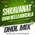 Shravanat Ghan Neela Barsala - Dhol Mix Shravanat Ghan Neela Barsala - Dhol Mix