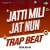 Jatti Mili Jat Nun Trap Beat Jatti Mili Jat Nun Trap Beat
