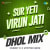 Sur Yeti Virun Jati - Dhol Mix Sur Yeti Virun Jati - Dhol Mix
