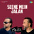 Seene Mein Jalan Seene Mein Jalan