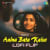 Aaina Bata Kaise (Lofi Flip) Aaina Bata Kaise (Lofi Flip)