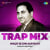 Waqt Se Din Aur Raat - Trap Mix Waqt Se Din Aur Raat - Trap Mix