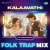Kalaavathi - Folk Trap Mix Kalaavathi - Folk Trap Mix