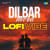 Dilbar Mera - LoFi Vibe Dilbar Mera - LoFi Vibe