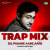 Dil Pukare Aare Aare - Trap Mix