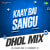 Kaay Bai Sangu - Dhol Mix Kaay Bai Sangu - Dhol Mix