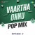 Vaartha Onnu - Pop Mix Vaartha Onnu - Pop Mix