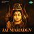 Jai Jai Mahadev Jai Jai Mahadev