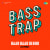 Baar Baar Dekho Bass Trap