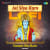 Jai Siya Ram Lofi - Sumati Sita Ram Jai Siya Ram Lofi - Sumati Sita Ram
