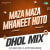 Maza Maza Mhaneet Hoto - Dhol Mix Maza Maza Mhaneet Hoto - Dhol Mix