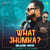 What Jhumka - Club Mix What Jhumka - Club Mix