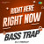 Right Here Right Now Bass Trap Right Here Right Now Bass Trap