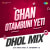 Ghan Otambuni Yeti - Dhol Mix Ghan Otambuni Yeti - Dhol Mix