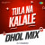 Tula Na Kalale - Dhol Mix Tula Na Kalale - Dhol Mix