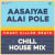 Aasaiyae Alai Pole - Chill House Mix Aasaiyae Alai Pole - Chill House Mix