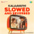 Kalaavathi - Slowed And Reverbed Kalaavathi - Slowed And Reverbed