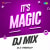 It's Magic DJ Mix