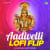 Aadivelli - LoFi Flip Aadivelli - LoFi Flip