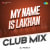 My Name Is Lakhan Club Mix My Name Is Lakhan Club Mix