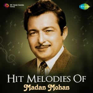 Hit Melodies Of Madan Mohan 18 June 2021 Download Hit Melodies Of