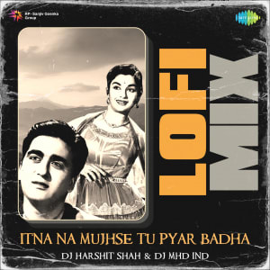 Itna Na Mujhse Tu Pyar Badha Lofi Mix MP3 Song Download Itna Na Itna Na Mujhse Tu Pyar Badha Lofi Mix MP3 Song Download Itna Na