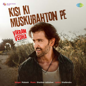 Kisi Ki Muskurahaton Pe MP3 Song Download - Kisi Ki Muskurahaton Pe - Vikram  Vedha