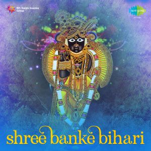 Banke Banke Ji Bihari MP3 Song Download - Shree Banke Bihari