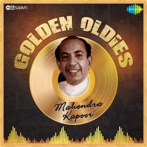 Golden-oldies - Mahendra Kapoor - 02 January 2020 Download | Golden ...