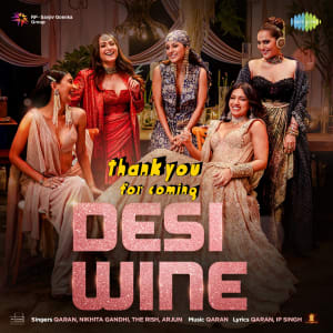 Desi Wine - Thank You For Coming - 21 September 2023 Download | Desi