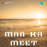 Man Ka Meet