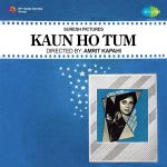 Kaun Ho Tum