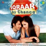 Iqraar By Chance