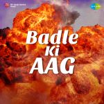 Badle Ki Aag