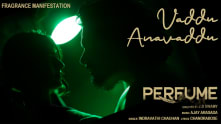Vaddu Anavaddu - Lyrical | Perfume | CheNag | Prachi Thaker | Chandrabose | Indravathi Chouhan